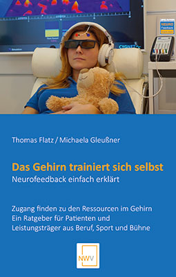 Das Gehirn trainiert sich selbst - Michaela Gleußner, Thomas Flatz