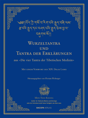 Wurzel-Tantra und Tantra der Erklärungen der tibetischen Medizin - 