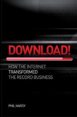 Download: How Digital Destroyed the Record Business - Phil Hardy