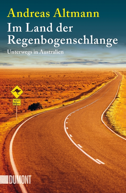 Im Land der Regenbogenschlange - Andreas Altmann