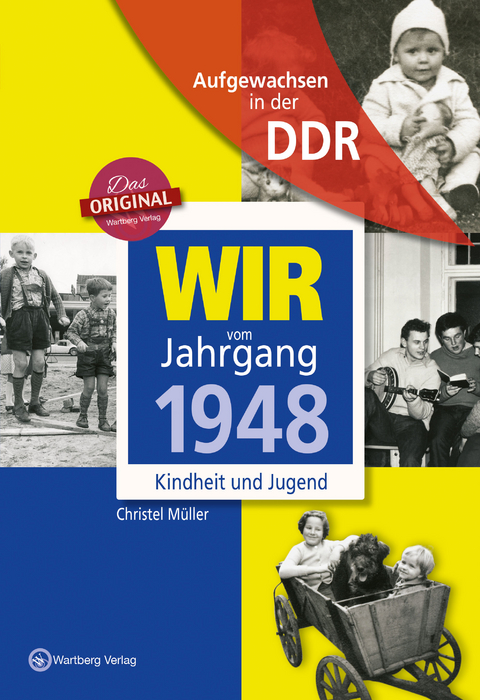 Aufgewachsen in der DDR - Wir vom Jahrgang 1948 - Kindheit und Jugend - Christel Müller