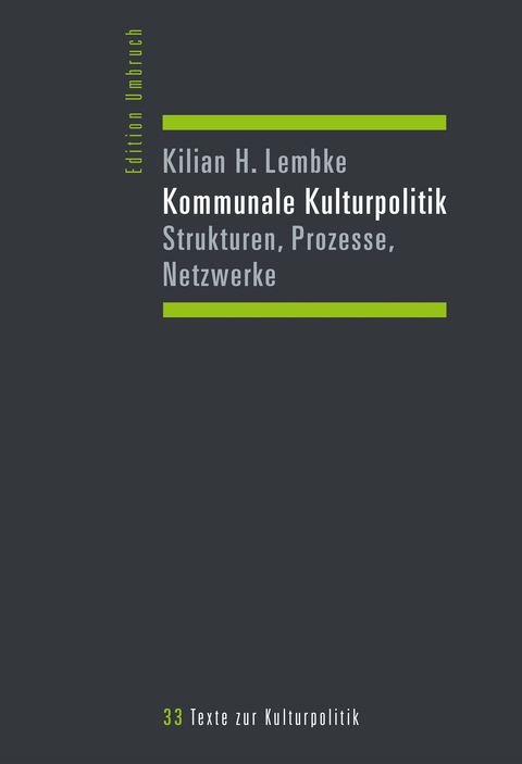 Kommunale Kulturpolitik - Kilian H. Lembke