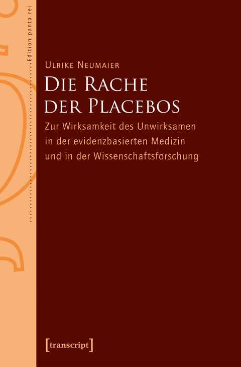 Die Rache der Placebos - Ulrike Neumaier