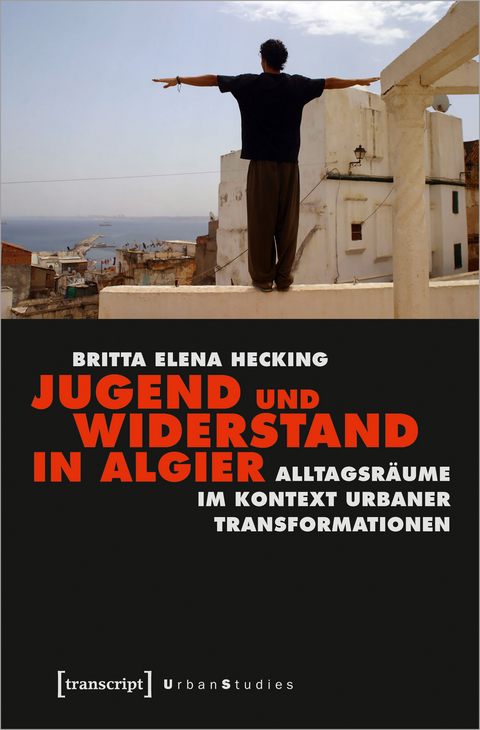 Jugend und Widerstand in Algier - Britta Elena Hecking