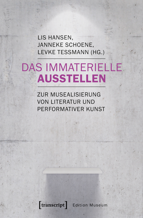 Das Immaterielle ausstellen - 