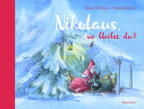 Nikolaus, wo bleibst du? - Bruno Hächler