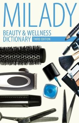 Beauty & Wellness Dictionary -  Milady