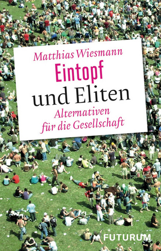 Eintopf und Eliten - Matthias Wiesmann