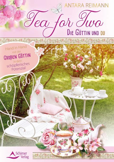 Tea for Two – die Göttin und du - Antara Reimann