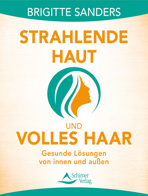 Strahlende Haut und volles Haar - Brigitte Sanders