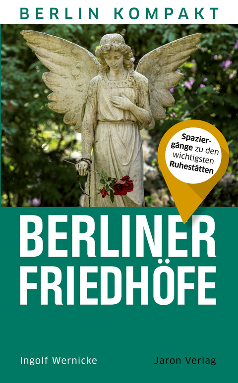 Berliner Friedhöfe - Ingolf Wernicke