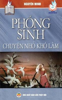 Phóng sinh - Chuyện nhỏ khó làm - Nguyên Minh