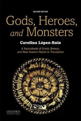 Gods, Heroes, and Monsters - Carolina L�pez-Ruiz