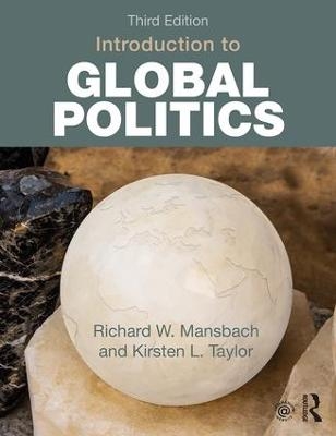 Introduction to Global Politics - Richard W. Mansbach, Ellen Pirro