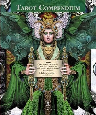 Tarot Compendium - Sasha Graham, Barbara Moore, Tali Goodwin, Lunaea Weatherstone, Giordano Berti