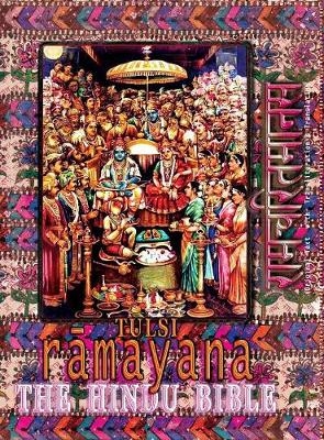 Tulsi Ramayana--The Hindu Bible - Goswami Tulsidas