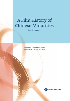 A Film History of Chinese Minorities - Rao Shuguang