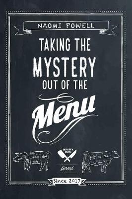 Taking the Mystery out of the Menu - Naomi Powell
