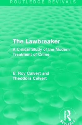 The Lawbreaker - E. Roy Calvert, Theodora Calvert