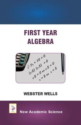 First Year Algebra - Webster Wells