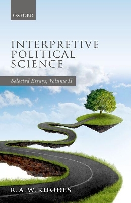 Interpretive Political Science - R. A. W. Rhodes