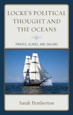 Locke's Political Thought and the Oceans - Sarah Pemberton