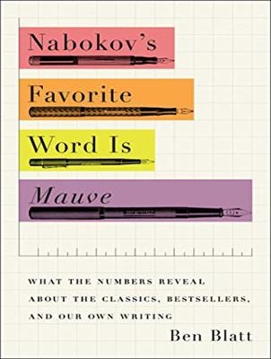 Nabokov's Favorite Word Is Mauve - Ben Blatt
