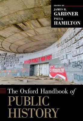 The Oxford Handbook of Public History - 