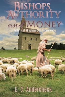 Bishops, Authority and Money - E C Andercheck