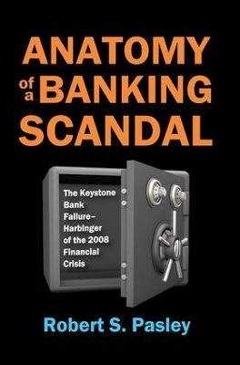 Anatomy of a Banking Scandal - Robert Pasley