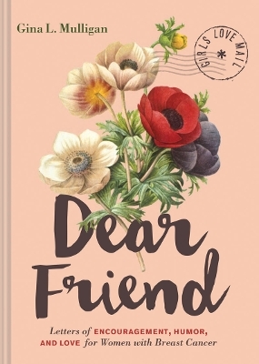 Dear Friend - Gina Mulligan