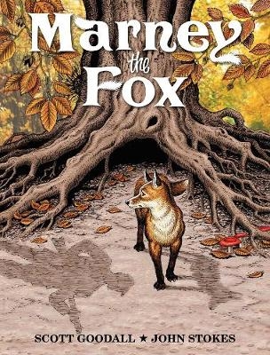 Marney the Fox - Scott M. Goodall, John Stokes