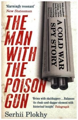 The Man with the Poison Gun - Serhii Plokhy