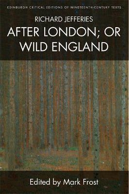 Richard Jefferies, After London; or Wild England - Richard Jefferies