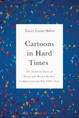 Cartoons in Hard Times - Tracey Mollet