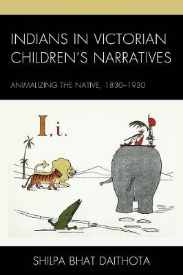 Indians in Victorian Children’s Narratives - Shilpa Daithota Bhat