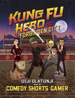 Kung Fu Hero and The Forbidden City - Deji Olatunji aka ComedyShortsGamer