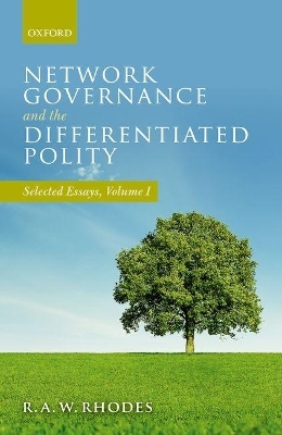 Network Governance and the Differentiated Polity - R. A. W. Rhodes