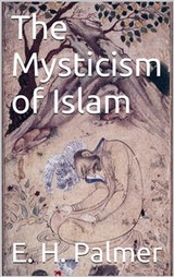 The mysticism of Islam -  E.h.palmer