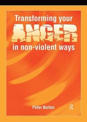 Transforming Your Anger in Non-Violent Ways - Peter Burton