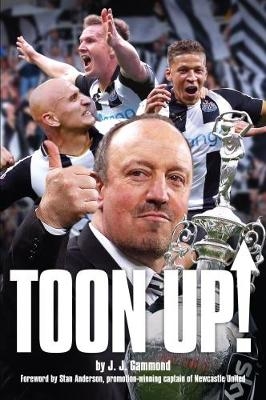 Toon Up - the Story of Newcastle United's Championship Winning Season -  Grundy Cecil
