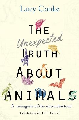 The Unexpected Truth About Animals - Lucy Cooke