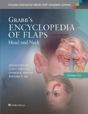 Grabb's Encyclopedia of Flaps: Head and Neck - Berish Strauch, Luis O. Vasconez, Charles K. Herman, Bernard T. Lee