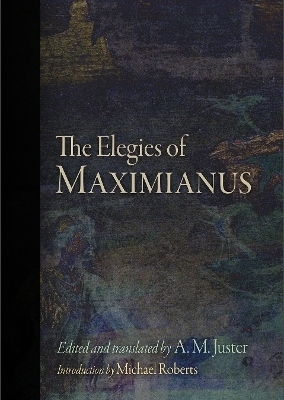 The Elegies of Maximianus -  Maximianus