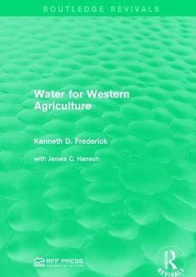 Water for Western Agriculture - Kenneth D. Frederick