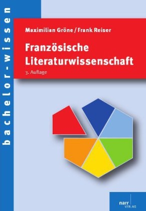 Französische Literaturwissenschaft - Maximilian Gröne, Frank Reiser, Rotraud von Kulessa