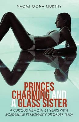 Princes Charming and a Glass Sister - Naomi Oona Murthy