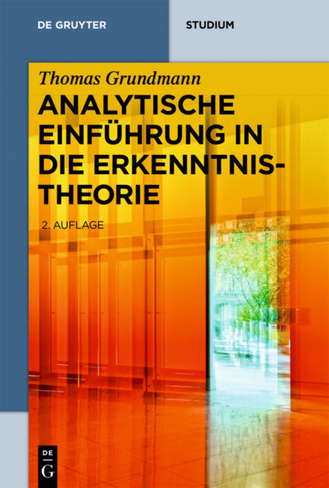 Analytische Einführung in die Erkenntnistheorie - Thomas Grundmann