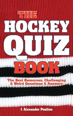 Hockey Quiz Book, The - J. Alexander Poulton