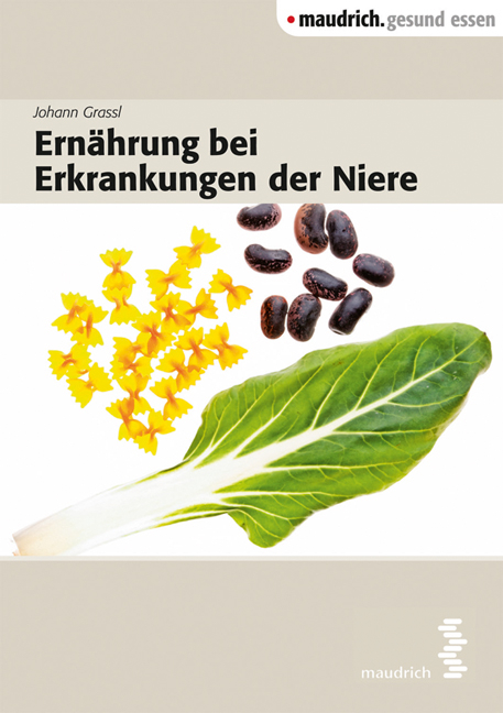 Ernährung bei Erkrankungen der Niere - Johann Grassl